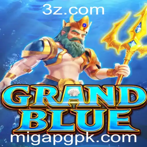 Descubra o Fascinante Mundo de GRANDBLUE: Um Guia Completo