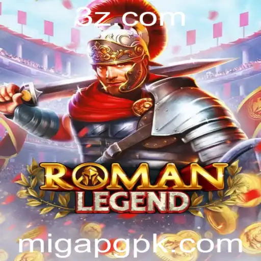 Explorando o Mundo de RomanLegend: Tudo sobre o Jogo Migapg